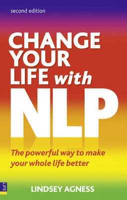 Change Your Life with NLP -  Lindsey Agness