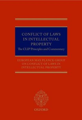 Conflict of Laws in Intellectual Property -  European Max Planck Group On Conflict Of Laws In Intellectual Property