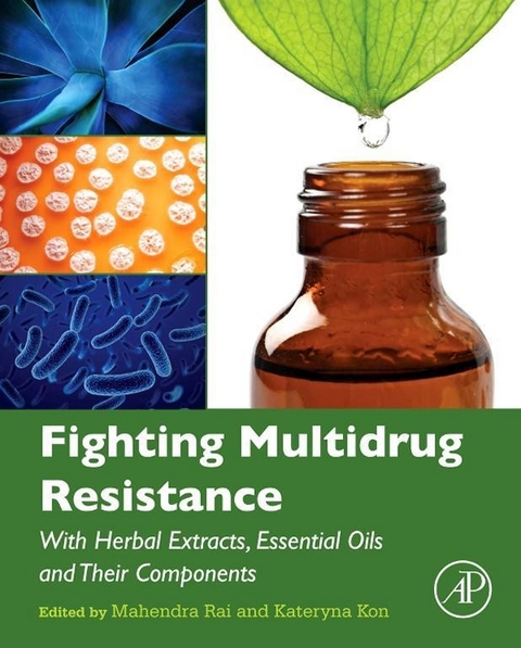 Fighting Multidrug Resistance with Herbal Extracts, Essential Oils and Their Components - 