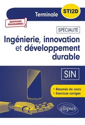 Ingénierie, innovation et développement durable, SIN, terminale STI2D : nouveaux programmes - Emmanuel Rouzaud