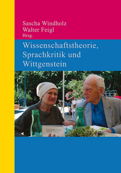 Wissenschaftstheorie, Sprachkritik und Wittgenstein - 