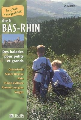 Dans le Bas-Rhin : balades pour petits et grands - Olivier Martin