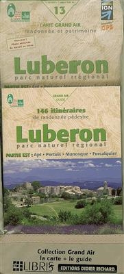 Luberon, parc naturel régional, partie est : Apt, Pertuis, Manosque, Forcalquier : 146 itinéraires de randonnée pédestre