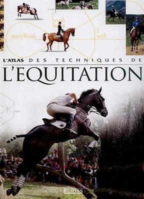 L'atlas des techniques de l'équitation