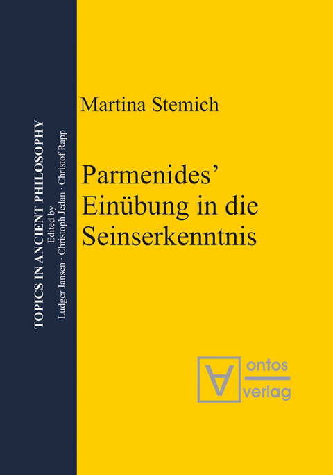 Parmenides’ Einübung in die Seinserkenntnis - Martina Stemich Huber