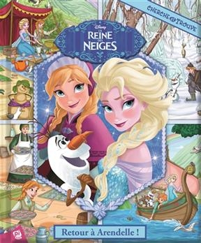 La reine des neiges : retour à Arendelle ! -  Walt Disney Company,  Art Mawhinney,  Disney Storybook Artists,  Elisabeth Luc