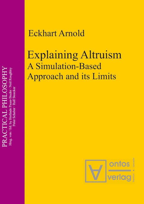 Explaining Altruism -  Eckhart Arnold