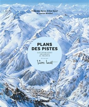 Plans des pistes : les domaines skiables de France dessinés par Pierre Novat - Pierre Novat