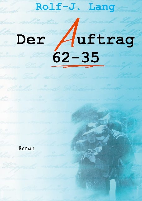 Der Auftrag 62-35 - Rolf-Jürgen Lang