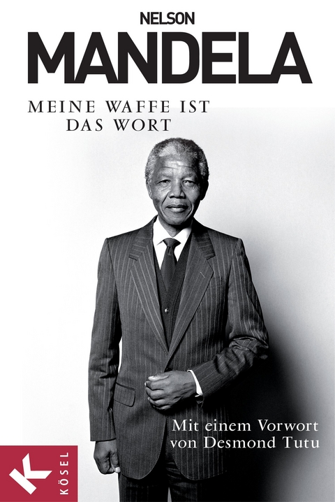 Meine Waffe ist das Wort -  Nelson Mandela