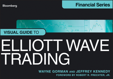 Visual Guide to Elliott Wave Trading -  Wayne Gorman,  Jeffrey Kennedy