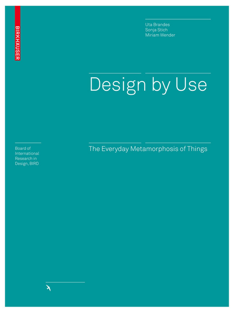 Design by Use -  Uta Brandes,  Sonja Stich,  Miriam Wender