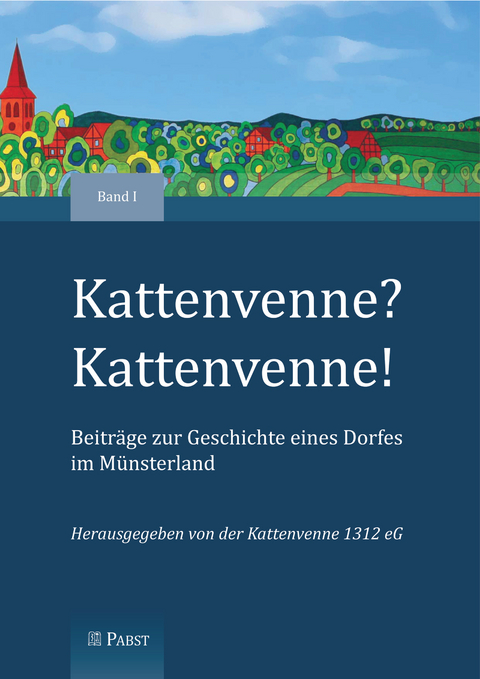 Kattenvenne? Kattenvenne! Beiträge zur Geschichte eines Dorfes im Münsterland - 