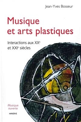 MUSIQUE ET ARTS PLASTIQUES -  BOSSEUR JEAN YVES