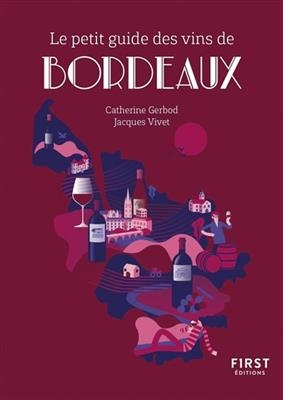 Le petit guide des vins de Bordeaux - Catherine Gerbod, Jacques Vivet