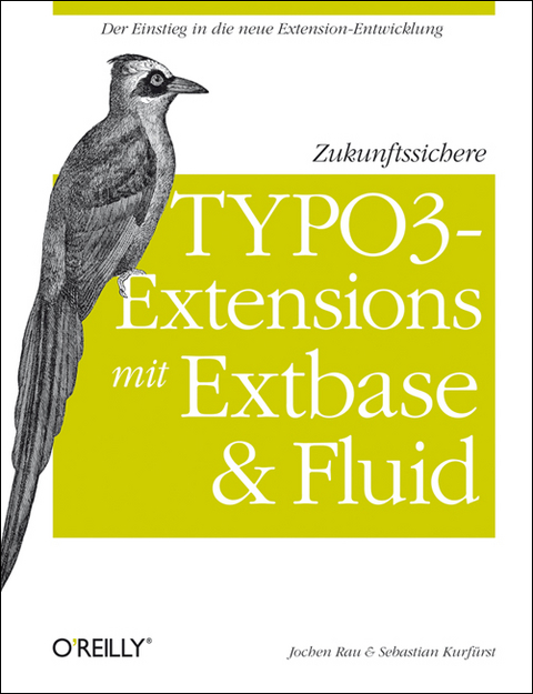 Zukunftssichere TYPO3-Extensions mit Extbase und Fluid -  Jochen Rau,  Sebastian Kurfürst