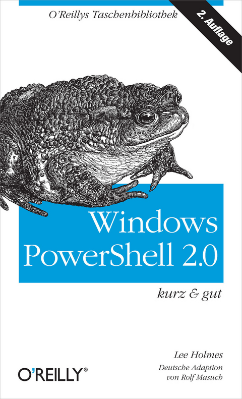 Windows PowerShell 2.0 kurz & gut - Lee Holmes, Rolf Masuch