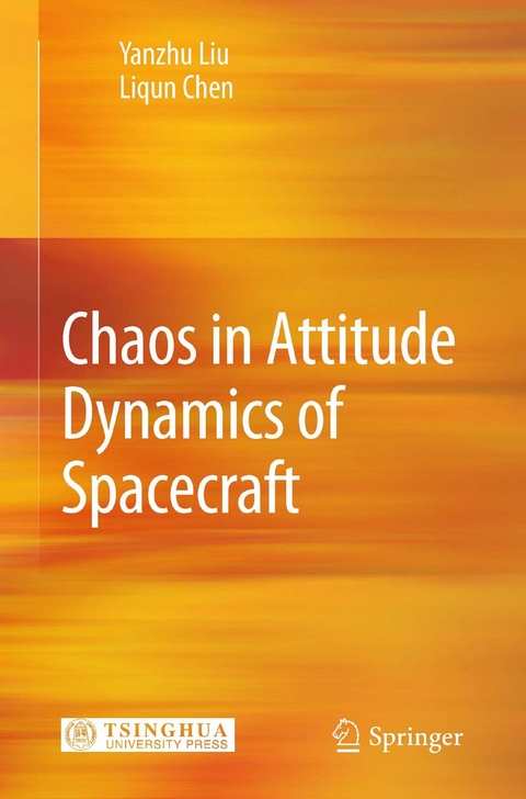 Chaos in Attitude Dynamics of Spacecraft - Yanzhu Liu, Liqun Chen