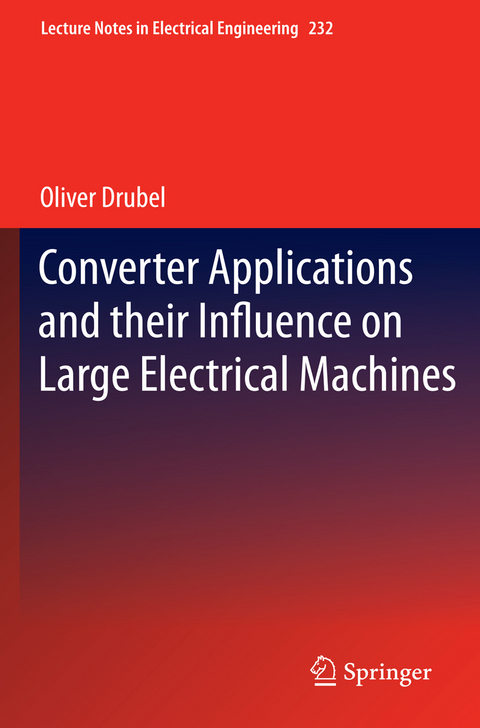 Converter Applications and their Influence on Large Electrical Machines - Oliver Drubel