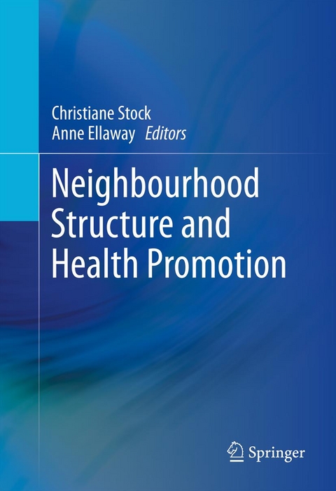 Neighbourhood Structure and Health Promotion - 