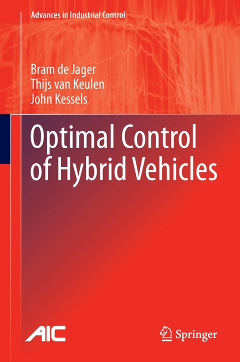 Optimal Control of Hybrid Vehicles -  Bram de Jager,  John Kessels,  Thijs van Keulen