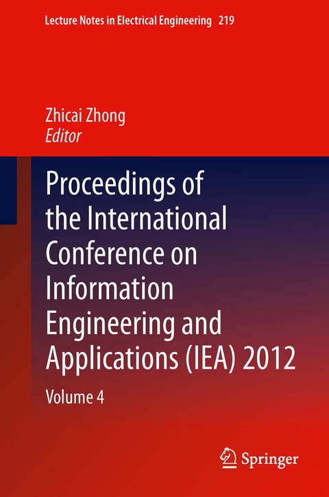 Proceedings of the International Conference on Information Engineering and Applications (IEA) 2012 - 