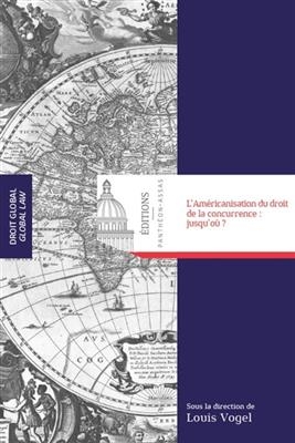 L'américanisation du droit de la concurrence : jusqu'où ? -  Vogel