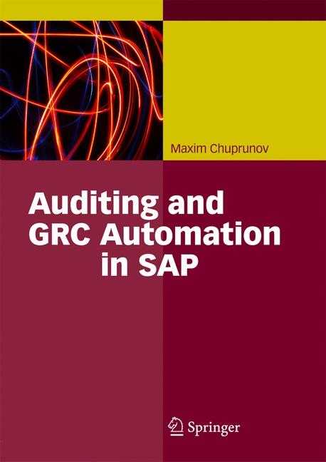 Auditing and GRC Automation in SAP -  Maxim Chuprunov
