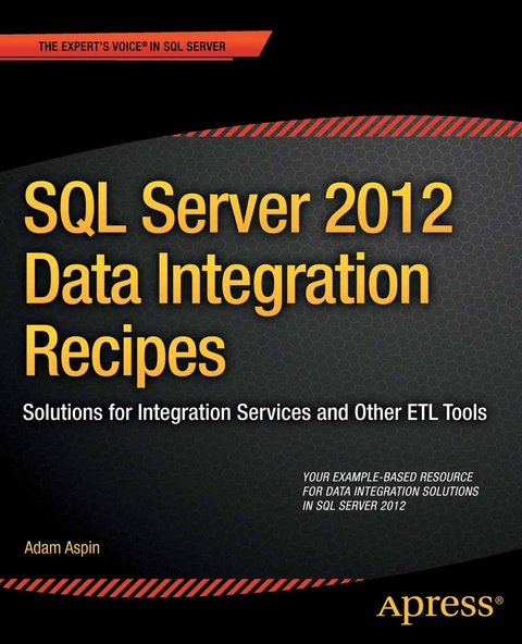 SQL Server 2012 Data Integration Recipes -  Adam Aspin