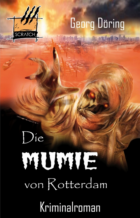 Die Mumie von Rotterdam - Georg Döring