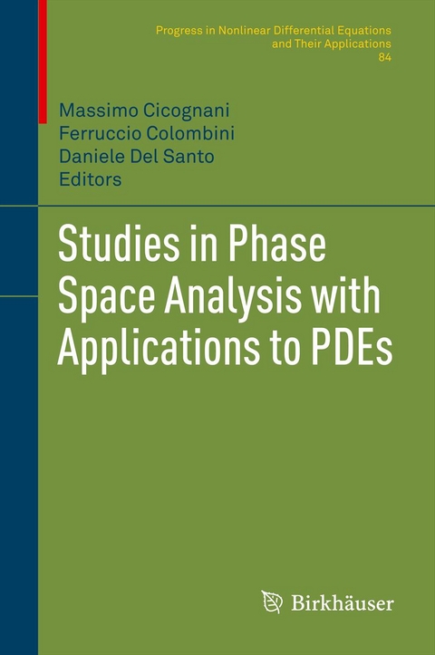 Studies in Phase Space Analysis with Applications to PDEs - 