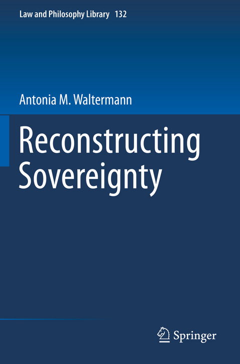 Reconstructing Sovereignty - Antonia M. Waltermann