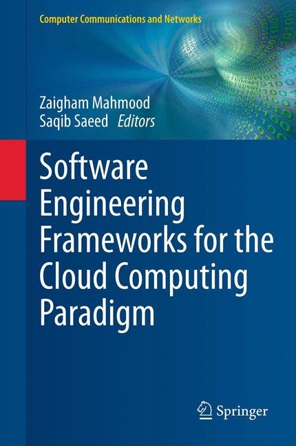 Software Engineering Frameworks for the Cloud Computing Paradigm - 