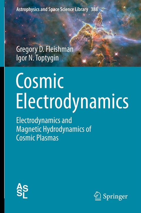 Cosmic Electrodynamics -  Gregory D. Fleishman,  Igor N. Toptygin