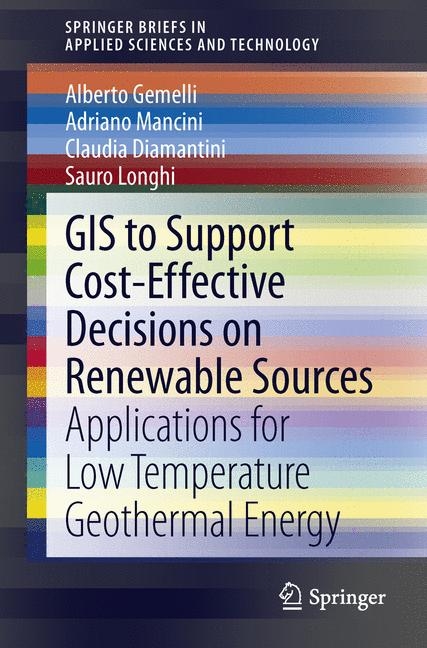 GIS to Support Cost-effective Decisions on Renewable Sources -  Claudia Diamantini,  Alberto Gemelli,  Sauro Longhi,  Adriano Mancini