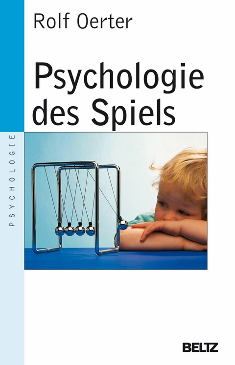 Psychologie des Spiels -  Rolf Oerter