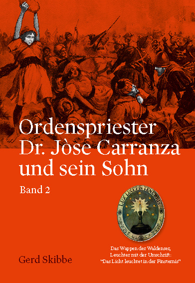 Ordenspriester Dr. Jòse Carranza und sein Sohn - Bd. 2 - Gerd Skibbe