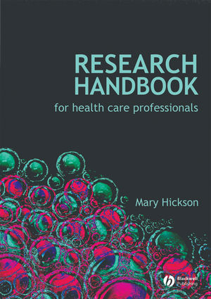 Research Handbook for Health Care Professionals -  Mary Hickson