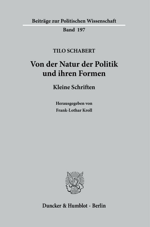 Von der Natur der Politik und ihren Formen. - Tilo Schabert