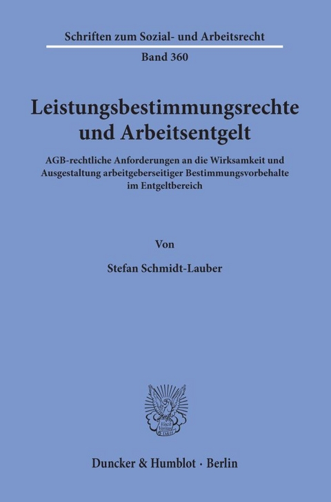 Leistungsbestimmungsrechte und Arbeitsentgelt. - Stefan Schmidt-Lauber