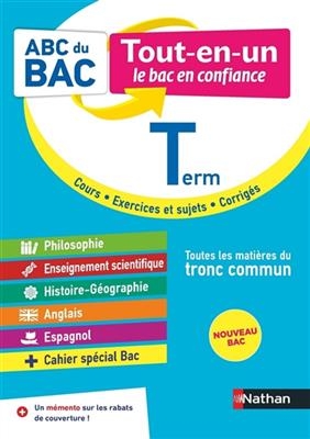 Toutes les matières du tronc commun terminale, tout-en-un : cours, exercices et sujets, corrigés : nouveau bac