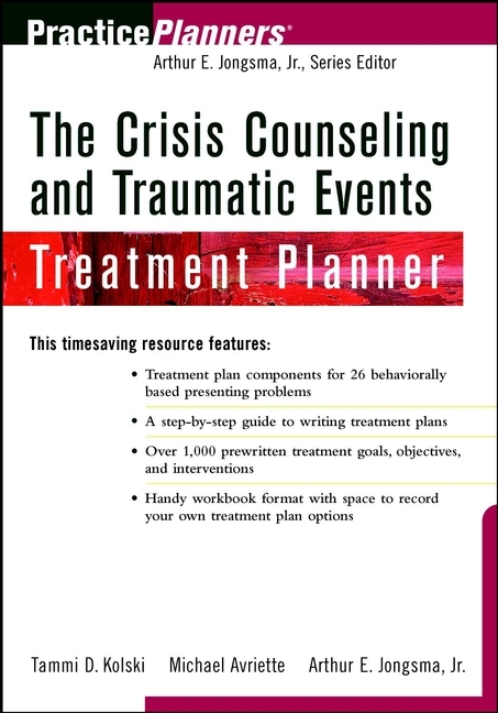 Crisis Counseling and Traumatic Events Treatment Planner -  Michael Avriette,  David J. Berghuis,  Tammi D. Kolski