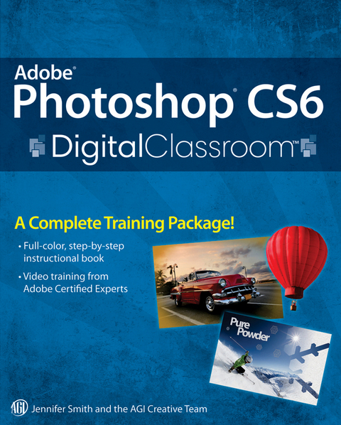 Adobe Photoshop CS6 Digital Classroom -  AGI Creative Team,  Jennifer Smith