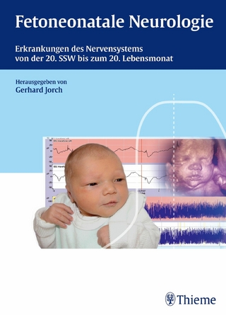 Fetoneonatale Neurologie - Gerhard Jorch; Gerhard Jorch