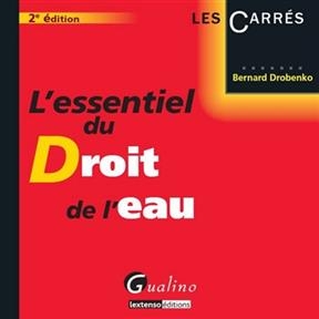 L'essentiel du droit de l'eau - Bernard (1952-....) Drobenko