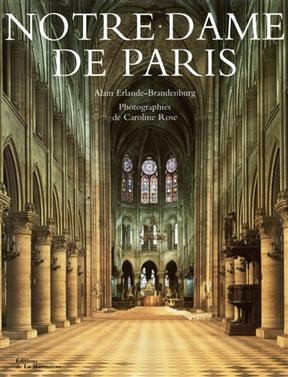 Notre-Dame de Paris - Alain (1937-2020) Erlande-Brandenburg, Caroline (1949-....) Rose