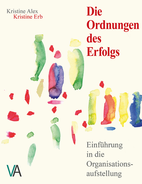 Die Ordnungen des Erfolgs - Kristine Erb, Kristine Alex