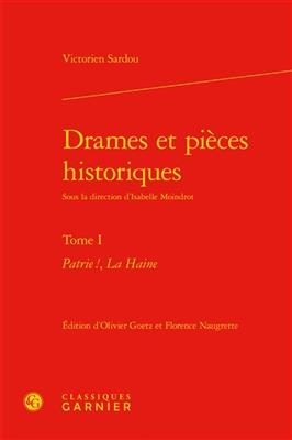 Drames et pièces historiques. Vol. 1 - Victorien Sardou