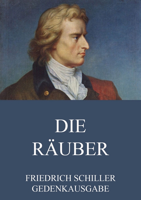 Die Räuber - Friedrich Schiller