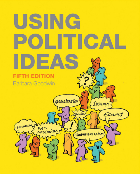 Using Political Ideas -  Barbara Goodwin